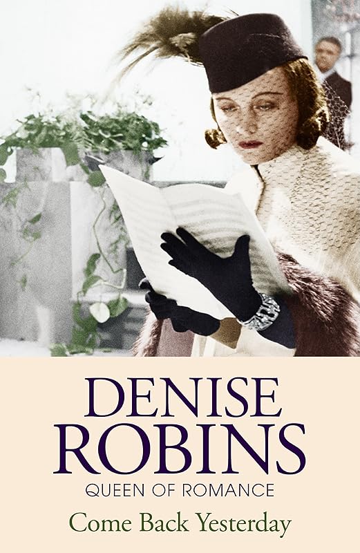 Come Back Yesterday by Denise Robins