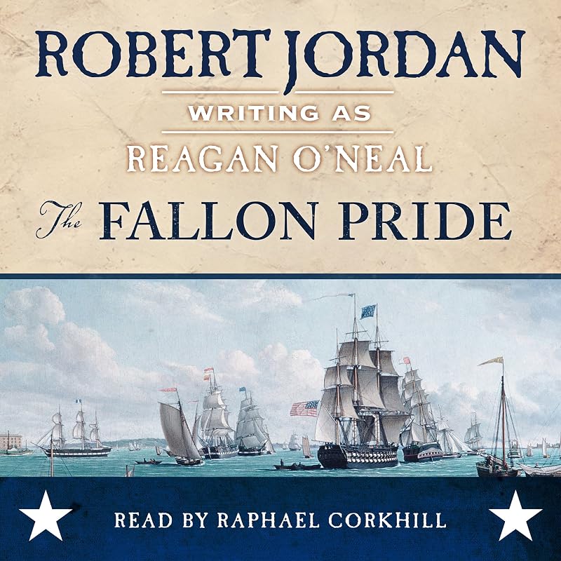 The Fallon Pride: The Fallon Series, Book 2 by Robert Jordan writing as Reagan O'Neal