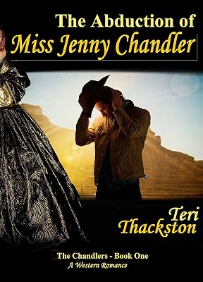 The Abduction of Miss Jenny Chandler: The Chandlers - Book One