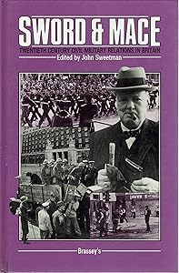 Sword and Mace: Twentieth-Century Civil-Military Relations in Britain