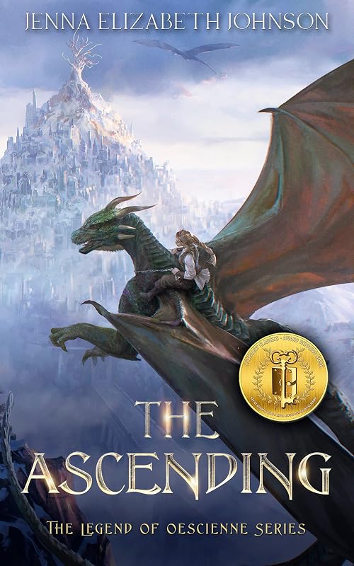 The Ascending: An Epic Fantasy Dragon Adventure (The Legend of Oescienne Book 4) by Jenna Elizabeth Johnson