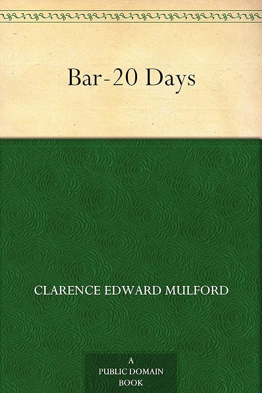 Bar-20 Days by Clarence Edward Mulford