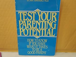 Test Your Parenting Potential by William Gerin