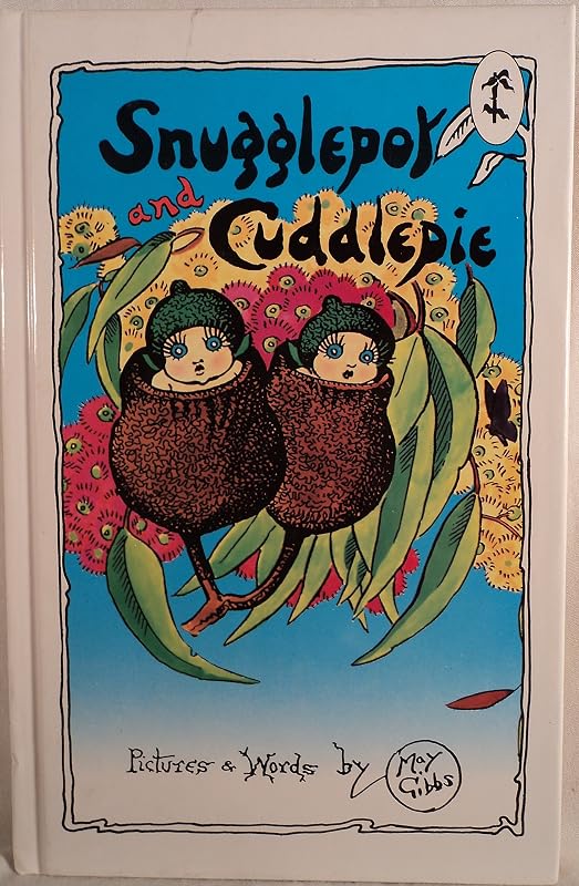 Snugglepot and Cuddlepie by May Gibbs