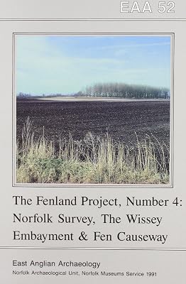 EAA 52 The Fenland Project No.4 (East Anglian Archaeology)