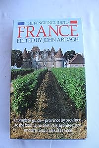 France, The Penguin Guide To by John Ardagh