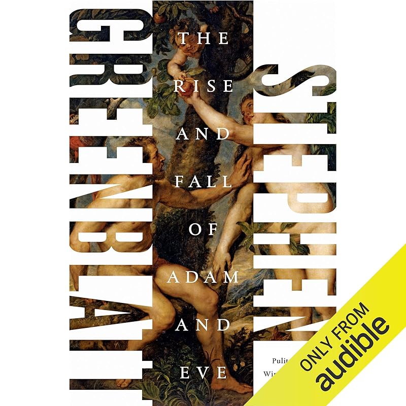 The Rise and Fall of Adam and Eve by Stephen Greenblatt