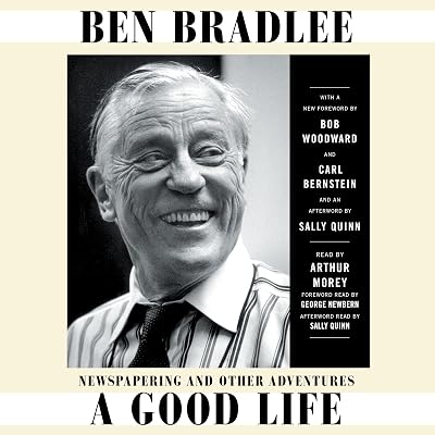 A Good Life: Newspapering and Other Adventures