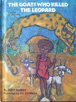 The Goats Who Killed the Leopard : A Story of Ethiopia (Stories From Many Lands)