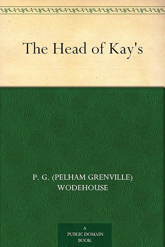 The Head of Kay's by P. G. (Pelham Grenville) Wodehouse