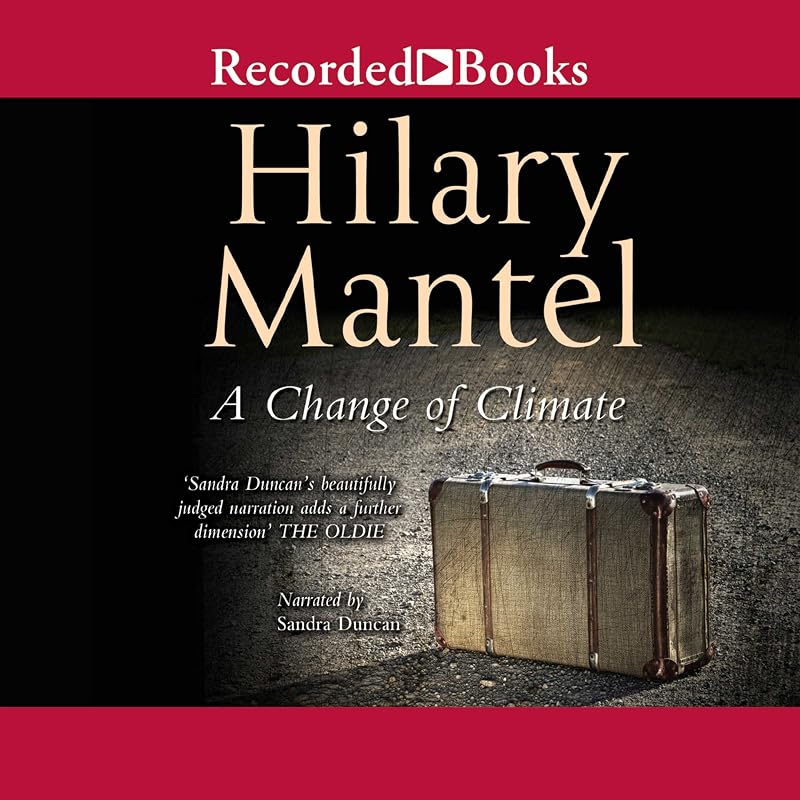 A Change of Climate: A Novel by Hilary Mantel