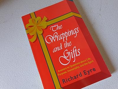 The wrappings and the gifts: Answers to questions about life, prupose, immortality, and the spirit ; [and] The second rings : a short book of spiritual connections