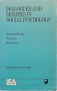 Dialogues and Debates in Social Psychology by Murphy Et