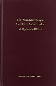 Verse Miscellany of Constance Aston Fowler: A Diplomatic Edition (Volume 210) (Medieval and Renaissance Texts and Studies) by Deborah Aldrich-Watson