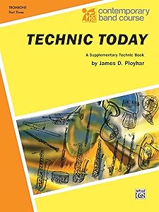 Technic Today, Part 3: Trombone (Contemporary Band Course, Part 3)
