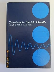 Transients in Electric Circuits by Joseph B. Aidala