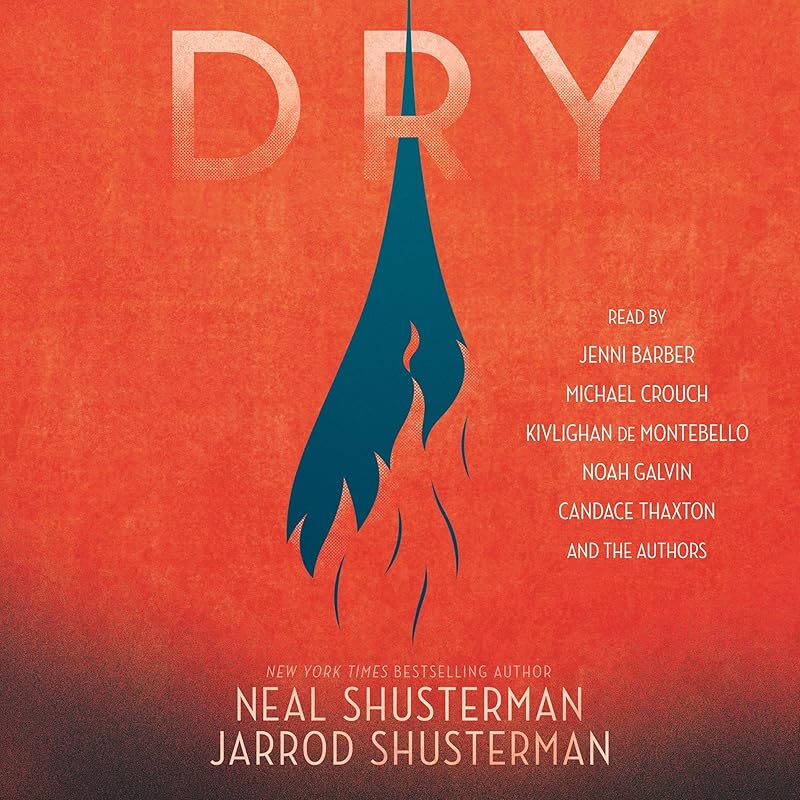Dry by Neal Shusterman
