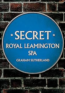Secret Royal Leamington Spa by Graham Sutherland