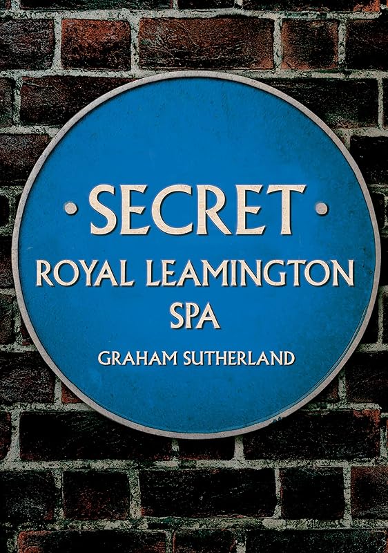 Secret Royal Leamington Spa by Graham Sutherland