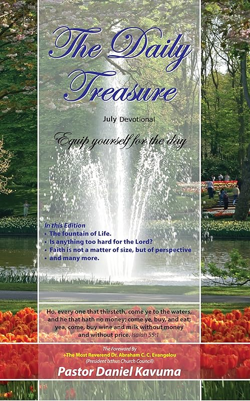 THE DAILY TREASURE: JULY DAILY DEVOTIONAL by Daniel KAVUMA