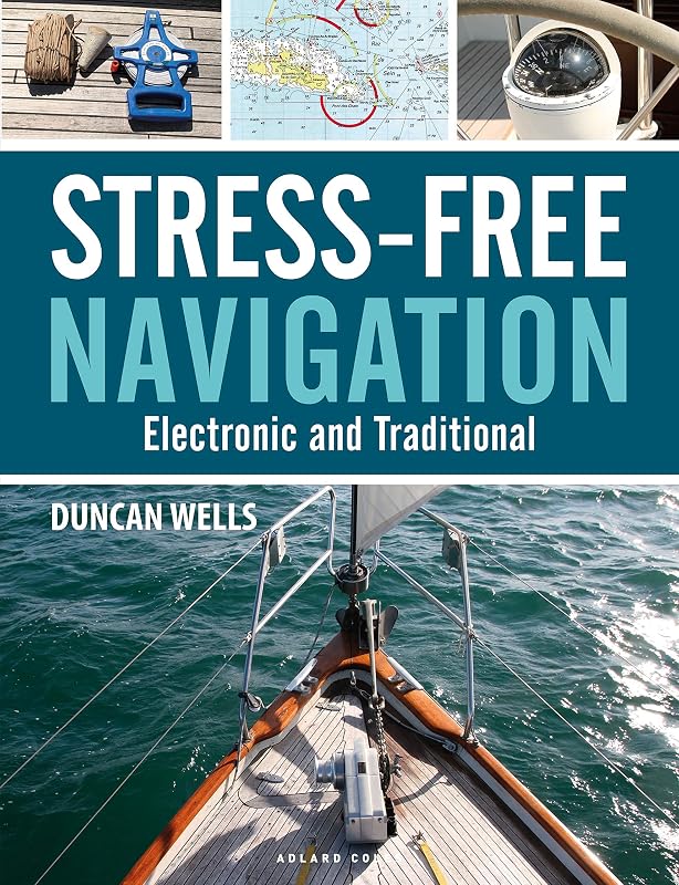 Stress-Free Navigation: Electronic and Traditional by Duncan Wells