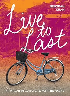 Live To Last: An Intimate Memoir Of A Legacy In The Making