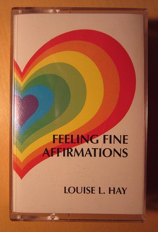 Feeling Fine Affirmations by Louise Hay