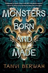 Monsters Born and Made by Tanvi Berwah