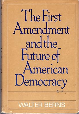 The First Amendment and the Future of American Democracy