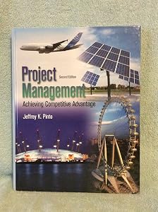 Project Management: Achieving Competitive Advantage by Jeffrey K. Pinto