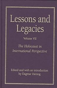 Lessons and Legacies VII: The Holocaust in International Perspective (Lessons & Legacies) by Dagmar Herzog