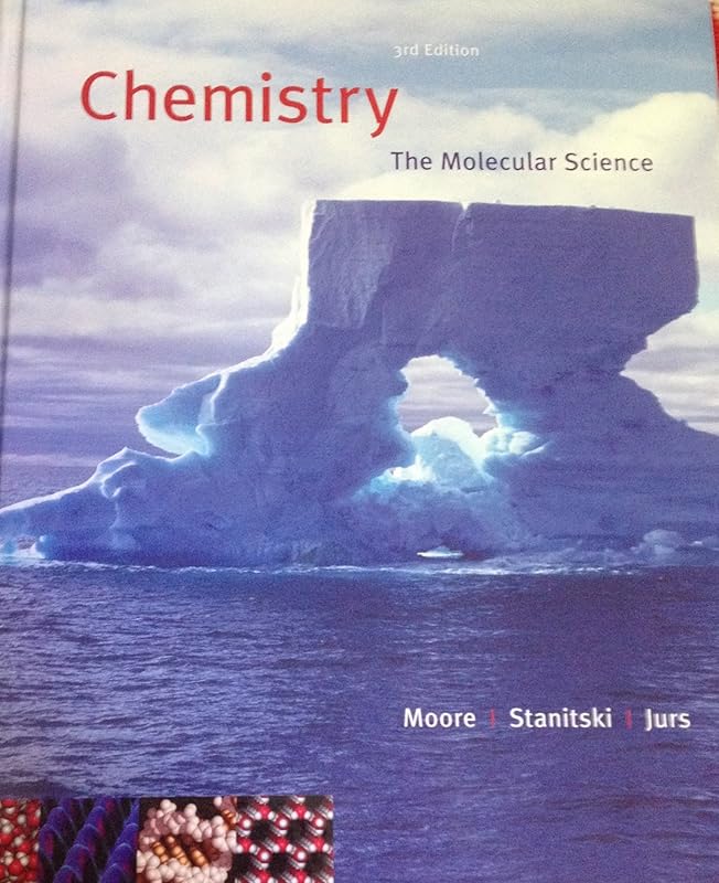 Chemistry: The Molecular Science (with CengageNOW 2-Semester Printed Access Card) (Available Titles CengageNOW) by John W. Moore