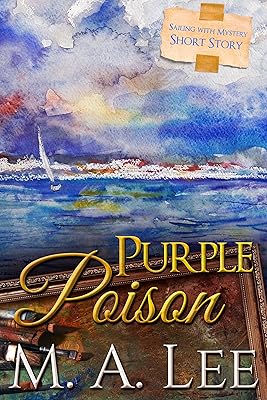 Purple Poison: Sailing with Mystery ~ 2 (Into Death Series)