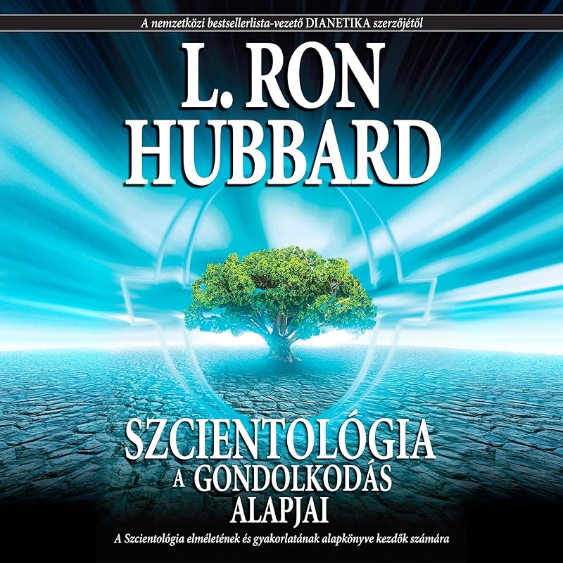 Szcientológia: A gondolkodás alapjai [Scientology: The Fundamentals of Thought] by L. Ron Hubbard