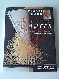 Sauces: Sweet and Savoury, Classic and New