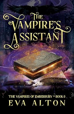 The Vampire's Assistant: A Paranormal Vampire and Witch Women's Fiction Romance (The Vampires of Emberbury)