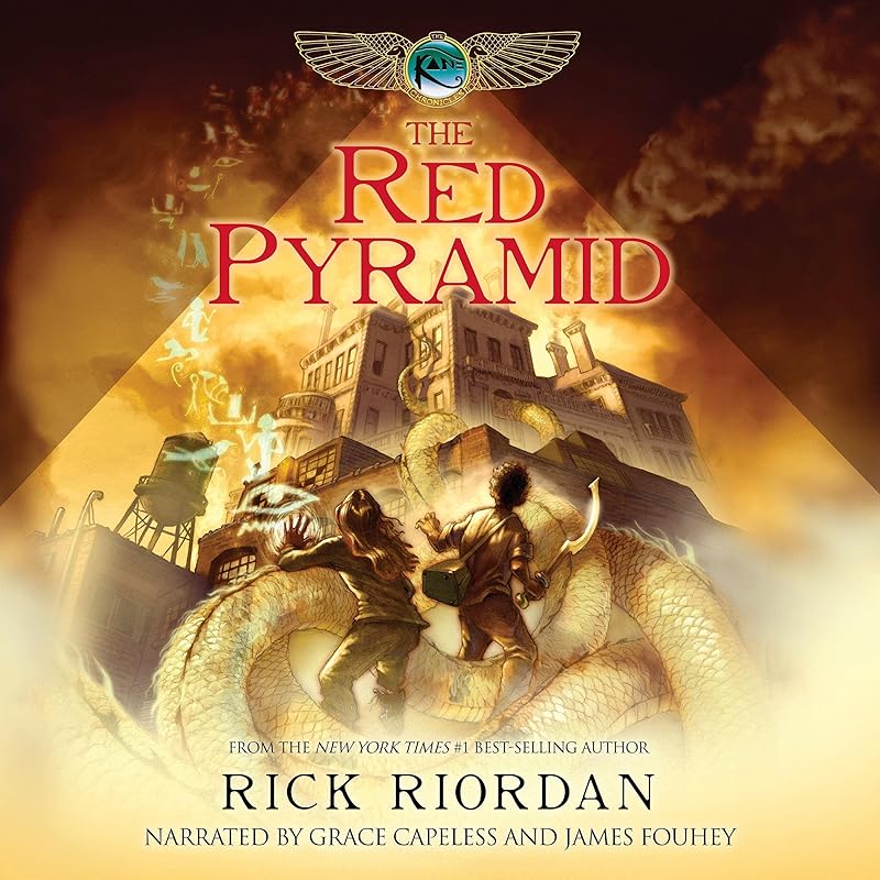 The Red Pyramid: The Kane Chronicles, Book 1 by Rick Riordan