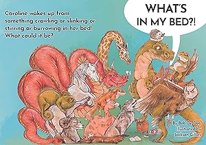 What's In My Bed?! by Bob De Dea