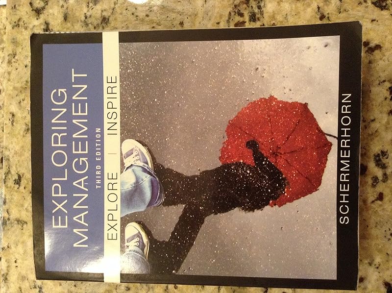 Exploring Management by John R. Schermerhorn Jr.