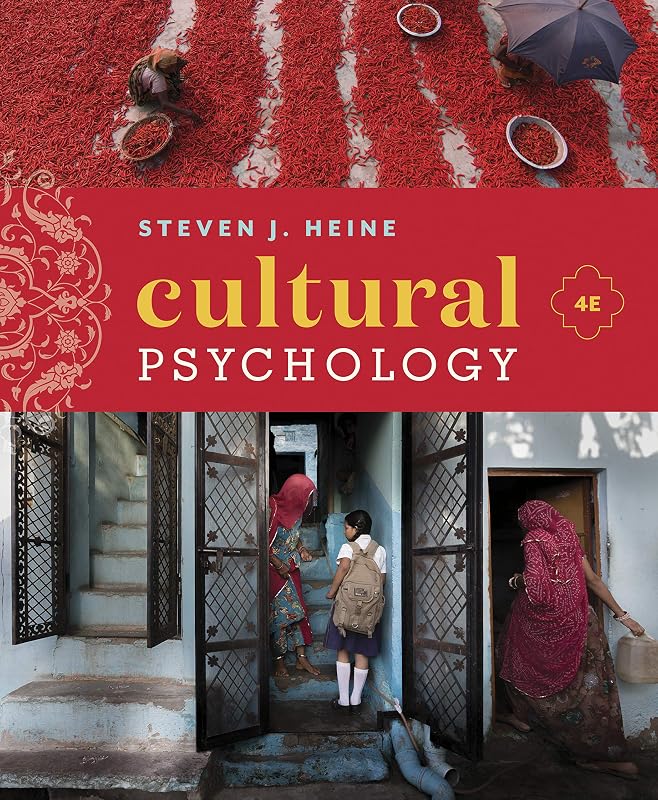 Cultural Psychology (Fourth Edition) by Steven J. Heine