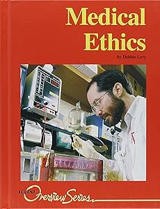 Overview Series - Medical Ethics by Debbie Levy