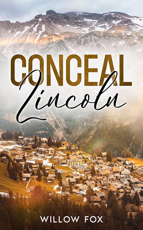 Conceal: Lincoln: A Small Town Romantic Suspense (Eagle Tactical Book 3) by Willow Fox