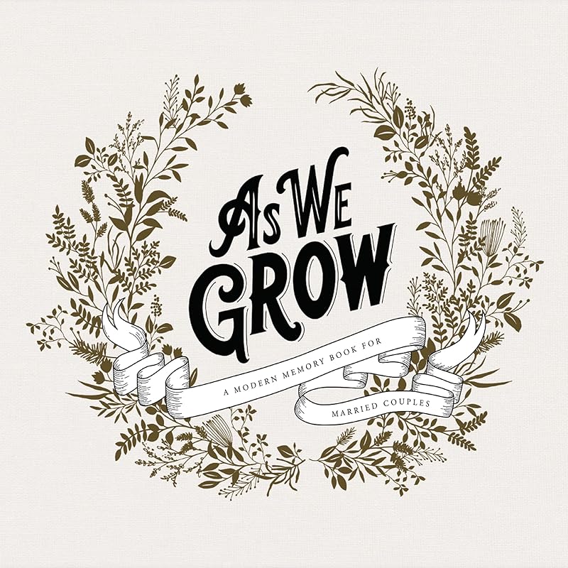 As We Grow: A Modern Memory Book for Married Couples (Heirloom Story Books and Guided Journals) by Korie Herold