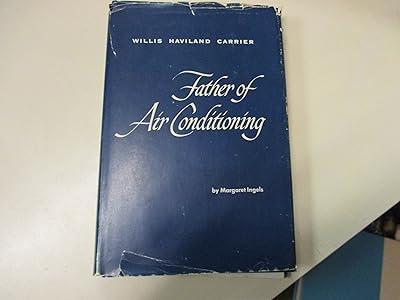 Willis Haviland Carrier: Father of Air Conditioning