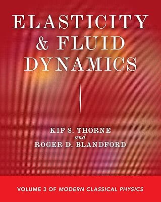 Elasticity and Fluid Dynamics: Volume 3 of Modern Classical Physics (Modern Classical Physics, 3)