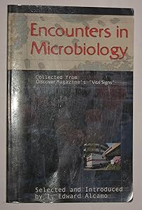 Encounters in Microbiology: Collected from Discover Magazine's "Vital Signs" by I. Edward Alcamo