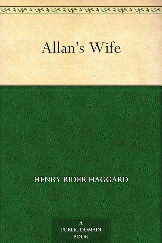 Allan's Wife by Henry Rider Haggard