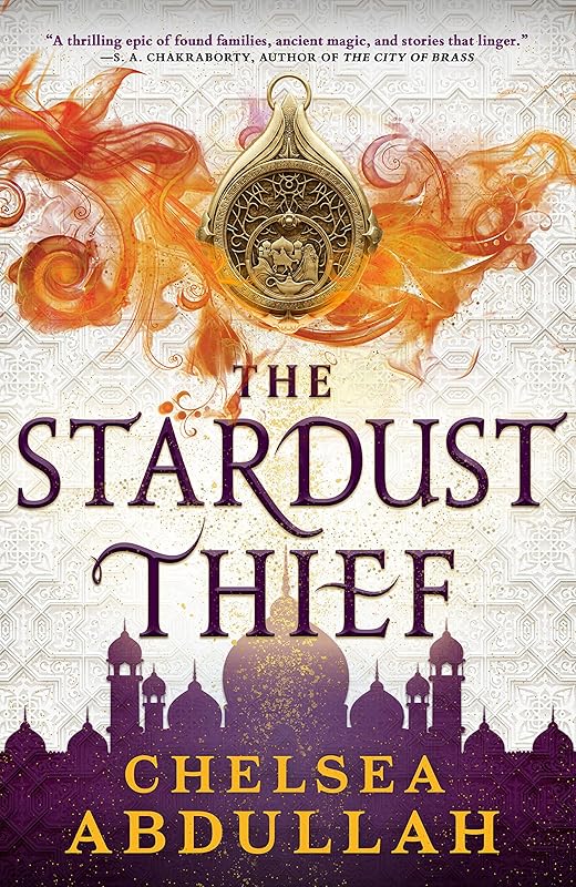 The Stardust Thief (The Sandsea Trilogy, 1) by Chelsea Abdullah