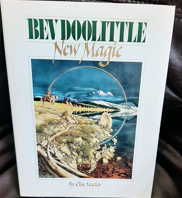 Bev Doolittle: New Magic by Elise Maclay