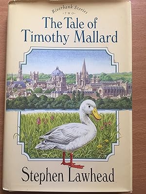 The Tale of Timothy Mallard (Riverbank Stories Two)